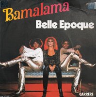 Belle Epoque - Bamalama [Vinyl 7 Single]