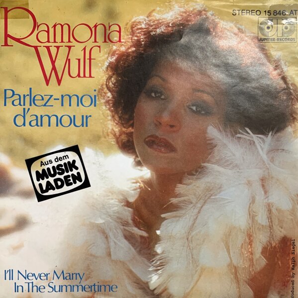 Ramona Wulf - Parlez-Moi DAmour / Ill Never Marry In The Summertime [Vinyl 7 Single]