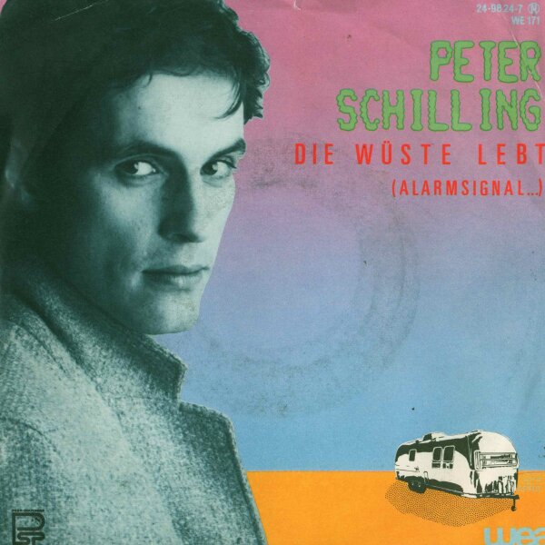 Peter Schilling - Die Wüste Lebt (Alarmsignal...) [7 Vinyl Single] | WEA | Germany, 1983 | EX/VG