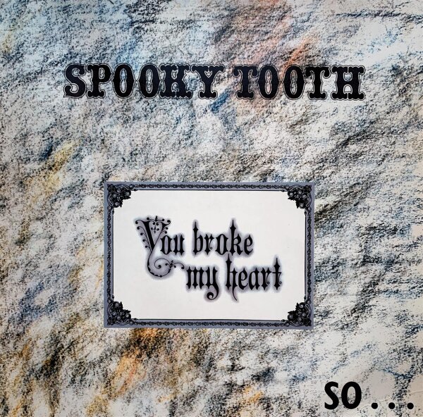 Spooky Tooth - You Broke My Heart So...I Busted Your Jaw [Vinyl LP]