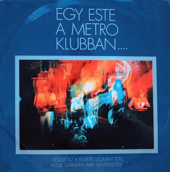 Metro - Egy Este A Metro Klubban [LP] | Qualiton - lpx 17417 | Hungary, 1970 | G+/VG