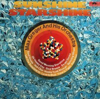 Max Greger And His Orchestra - Sunshine Starshine [LP] |...