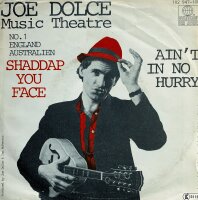 Joe Dolce - Shaddap You Face / Aint In No Hurry [Vinyl 7 Single]
