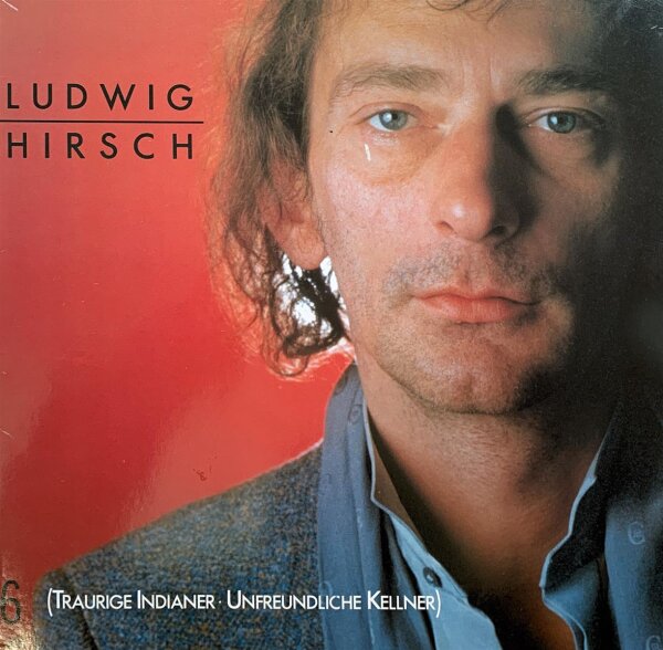 Ludwig Hirsch - 6 (Traurige Indianer - Unfreundliche Kellner) [Vinyl LP]