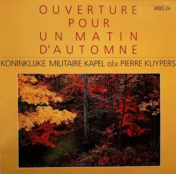 Koninklijke Militaire Kapel - Ouverture Pour Un Matin DAutomne [LP] | Molenaars Muziekcentrale - MBS 31.0024.63 | Netherlands | NM/VG+