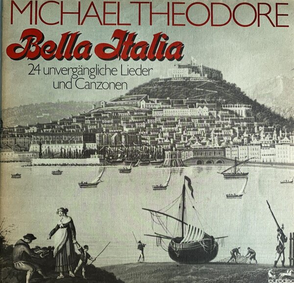 Michael Theodore - Bella Italia (24 Unvergängliche Lieder Und Canzonen) [2LP] | Eurodisc - 86342 XBU | VG/EX