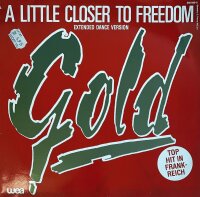 Gold - A Little Closer To Freedom [Vinyl 12 Maxi]
