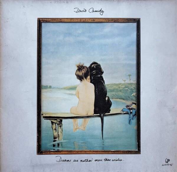 David Cassidy - Dreams Are Nuthin More Than Wishes... [LP] | Bell Records - 2308 075 | Germany, 1973 | NM/VG