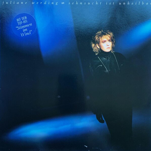 Juliane Werding - Sehnsucht Ist Unheilbar [LP] | WEA - 240 827-1 | Germany, 1986 | NM/VG+