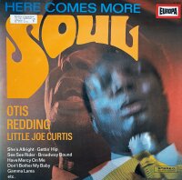 Otis Redding And Little Joe Curtis - Here Comes More Soul...