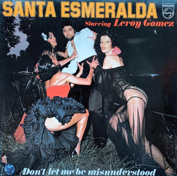 Santa Esmeralda Starring Leroy Gomez - Dont Let Me Be Misunderstood [LP] | Philips - 9120 236 | Germany, 1977 | EX/EX