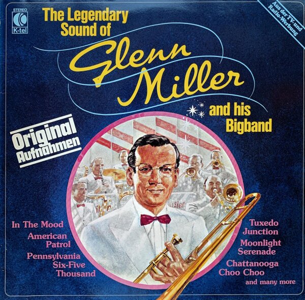 Glenn Miller - The Legendary Sound Of Glenn Miller And His Bigband [LP] | K-tel - TG 1357 | Germany, 1981 | NM/VG+