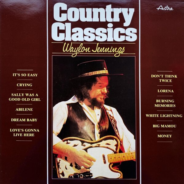 Waylon Jennings - Country Classics [LP] | Astra - ASTRA 101 | Italy, 1984 | NM/VG+