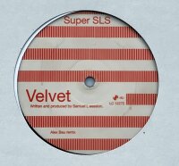 Super SLS - Velvet (Alex Bau Remix) [Vinyl 12 Maxi]