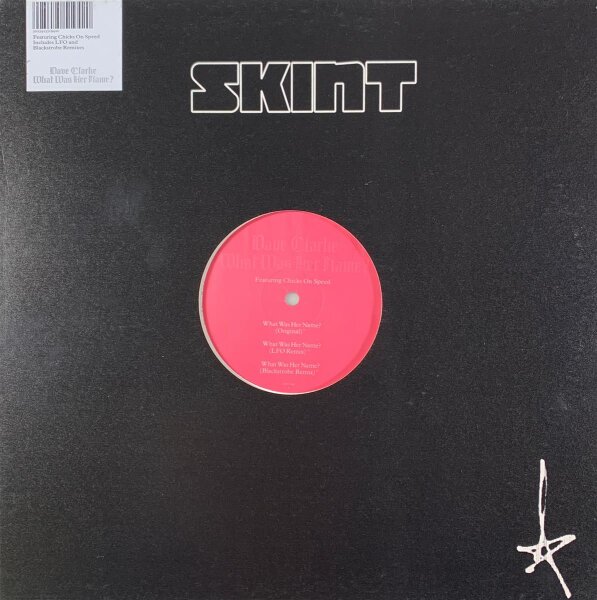 Dave Clarke Featuring Chicks On Speed - What Was Her Name? [12 Maxi] | Skint - SKINT94 | UK, 2004 | VG/EX