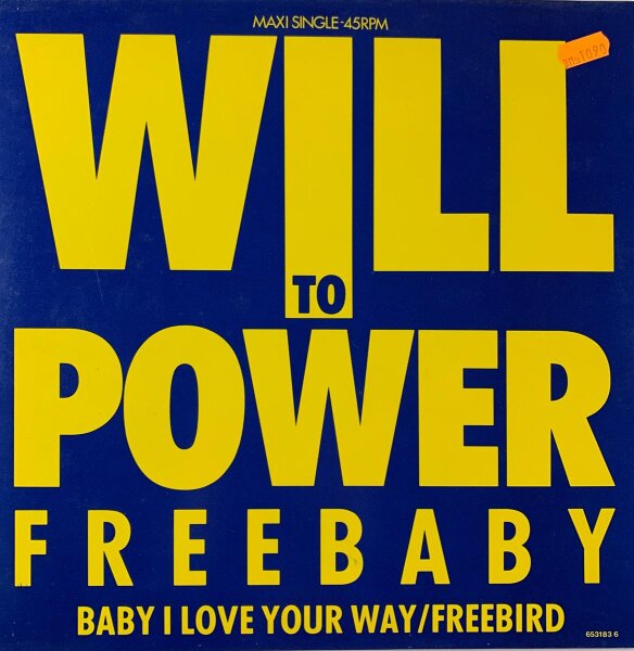 Will To Power - Freebaby (Baby, I Love Your Way/Free Bird) [12 Maxi] | Epic - EPC 653183 6 | Europe, 1988 | NM/EX