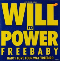 Will To Power - Freebaby (Baby, I Love Your Way/Free Bird) [Vinyl 12 Maxi]