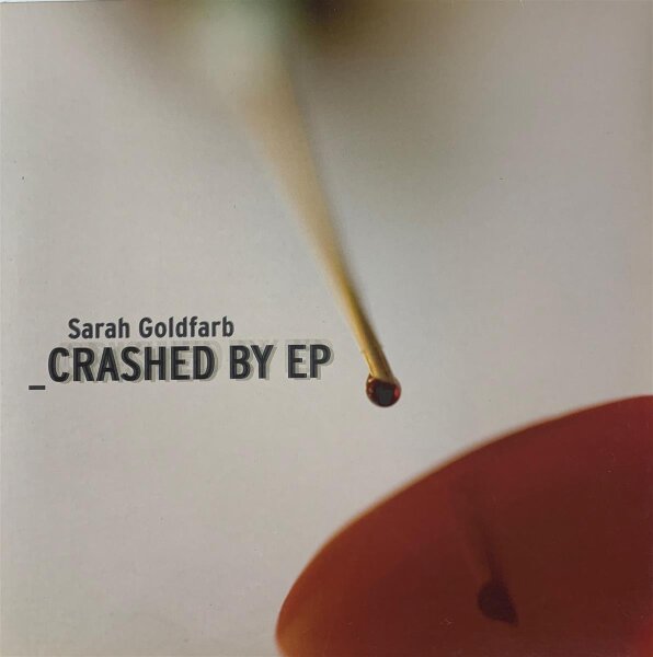 Sarah Goldfarb - Crashed By EP [12 Maxi] | Treibstoff - TREIBSTOFF 72 | Germany, 2007 | NM/EX