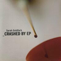 Sarah Goldfarb - Crashed By EP [Vinyl 12 Maxi]