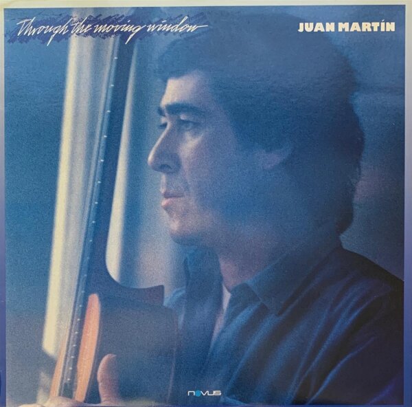 Juan Martin - Through The Moving Window [LP] | Novus - 3036-1-N | US, 1988 | NM/EX