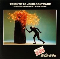Tribute To John Coltrane - Select Live Under The Sky 87 -...