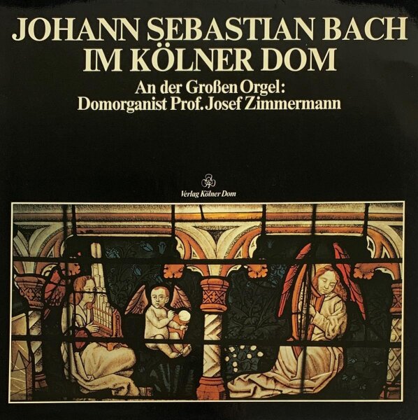 Johann Sebastian Bach, Prof. Josef Zimmermann - Johann Sebastian Bach Im Kölner Dom [LP] | Verlag Kölner Dom - 79001 | Germany | NM/NM