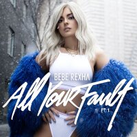 Bebe Rexha - All Your Fault: Pt. 1 & 2 (RSD 2024)