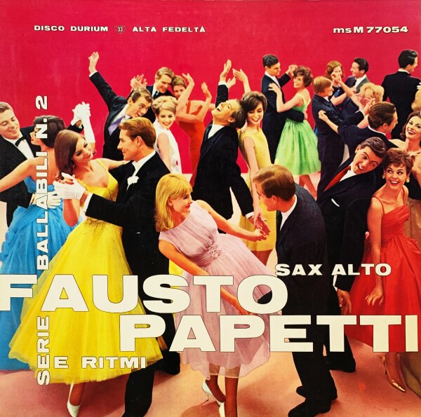 Fausto Papetti - Sax Alto E Ritmi. Serie Ballabili - N. 2 [LP] | Durium - ms A 77054 | Italy, 1968 | VG+/EX