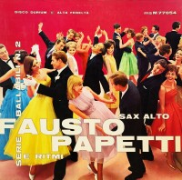 Fausto Papetti - Sax Alto E Ritmi. Serie Ballabili - N. 2...