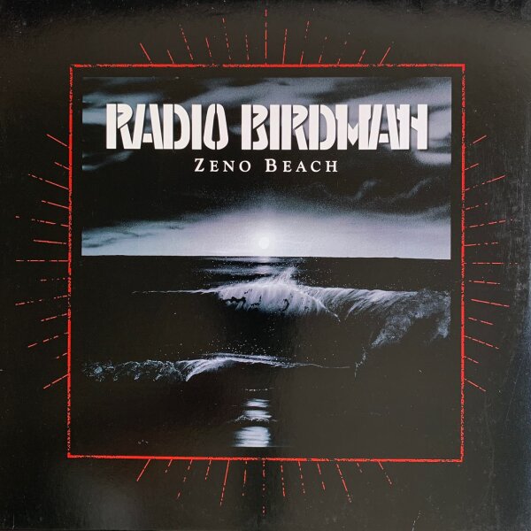 Radio Birdman - Zeno Beach [LP] | Crying Sun Records - PSYCHOBABBLE 056 | Germany, 2006 | EX/VG