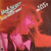 Bob Seger And The Silver Bullet Band - Live Bullet [LP] |...