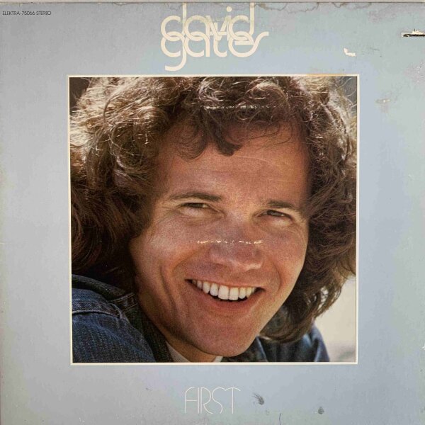 David Gates - First [LP] | Electrola - EKS-75066 | US, 1973 | EX/VG-