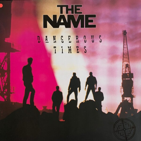The Name  - Dangerous Times [2LP] | China Records - 835 720-1 | UK & Europe, 1988 | NM/EX