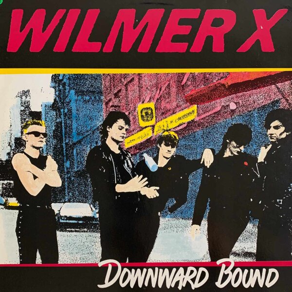 Wilmer X - Downward Bound [2LP] | Rebel Rec. -  | Germany, 1986 | EX/EX