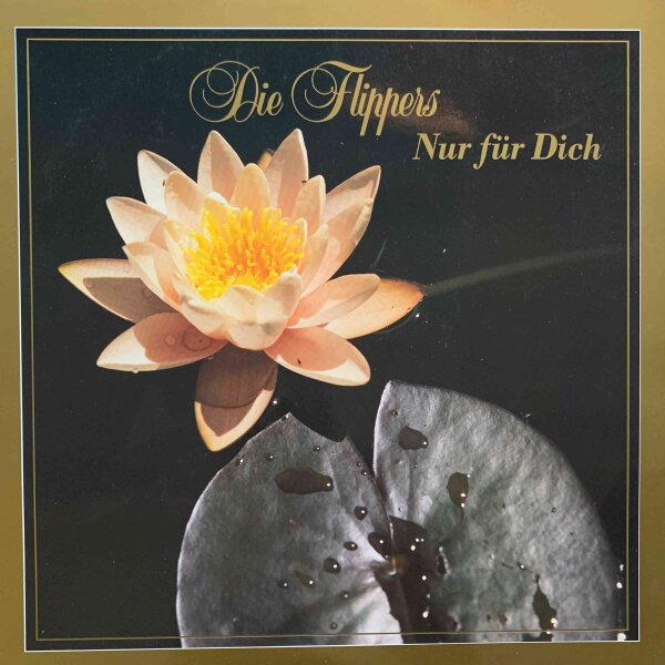 Die Flippers - Nur Für Dich [LP] | Bellaphon - 15 956-6 | Germany, 1988 | VG+/EX