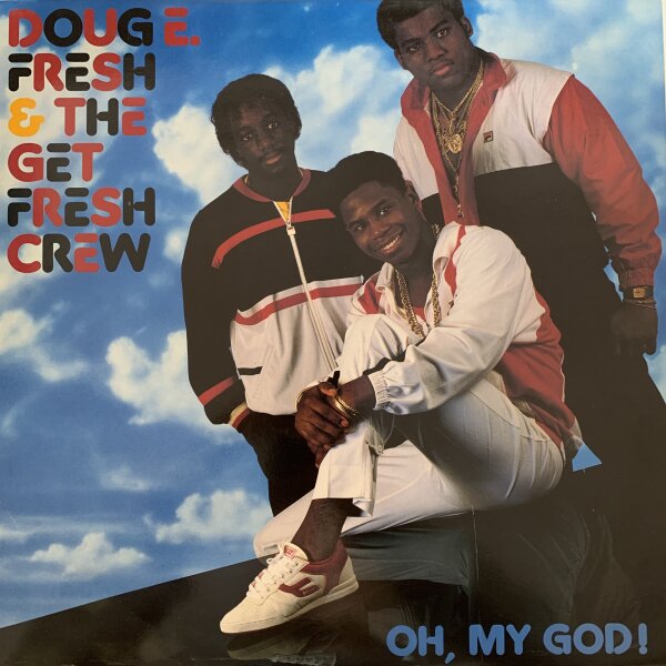 Doug E. Fresh & The Get Fresh Crew - Oh, My God! [LP] | Cooltempo - CTLP 3 | UK, 1986 | NM/VG+