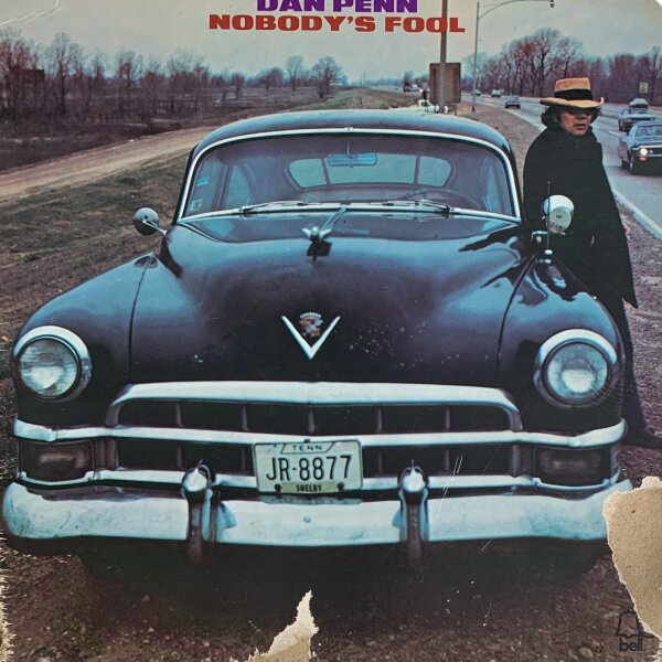 Dan Penn - Nobodys Fool [LP] | Bell Records - BELL 1127 | US, 1973 | NM/G