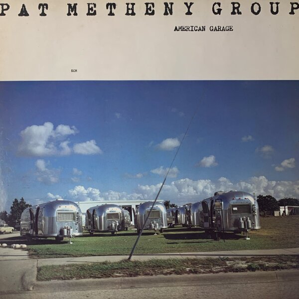 American Garage - Pat Metheny Group [LP] | ECM - ECM 1155 | Germany, 1979 | NM/VG+