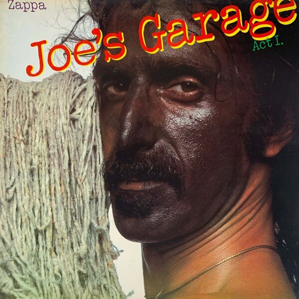 Zappa - Joes Garage Act I [LP] | CBS - CBS 86101 | Europe, 1979 | NM/VG+