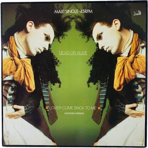 Dead Or Alive - Lover Come Back To Me (Extended Version) [LP] | Epic - EPCA 12-6086 | Europe, 1985 | VG/VG+