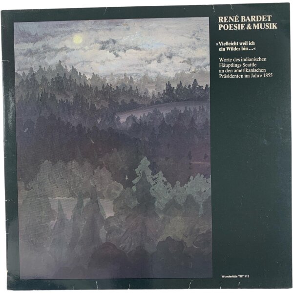René Bardet, Poesie & Musik - "Vielleicht Weil Ich Ein Wilder Bin..." [LP] | Wundertüte - TÜT 113 | Germany, 1982 | NM/VG+