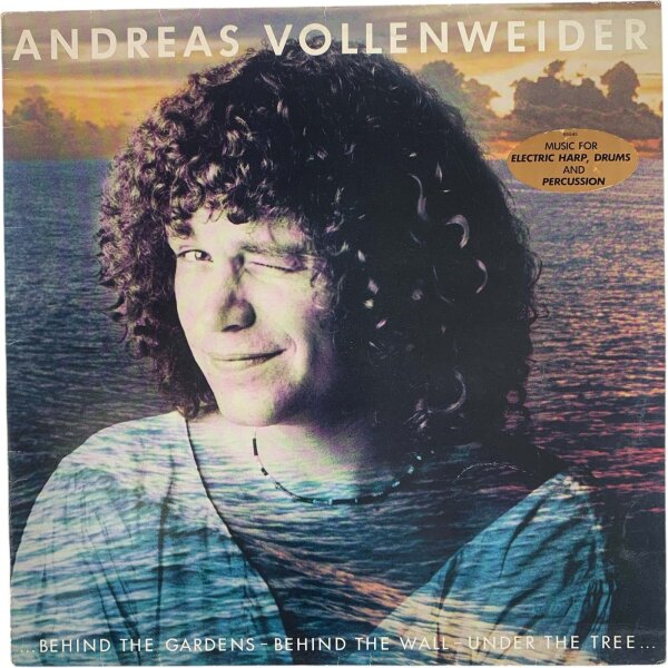 Andreas Vollenweider  - ...Behind The Gardens - Behind The Wall - Under The Tree... [LP] | CBS - CBS 85545 | Netherlands, 1981 | EX/VG+