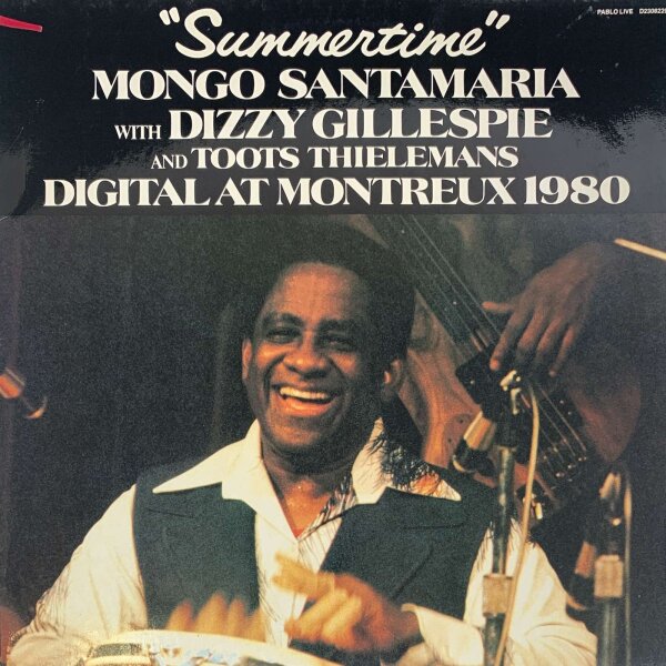 Mongo Santamaria, Dizzy Gillespie, Toots Thielemans - "Summertime" - Digital At Montreux 1980 [LP] | Pablo Records - D2308229 | Germany, 1981 | NM/EX