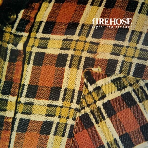 fIREHOSE - Flyin The Flannel [LP] | Columbia - COL 468422 1 | Europe, 1991 | NM/NM