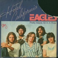 Eagles - Pretty Maids All In A Row / Hotel Clifornia [7...