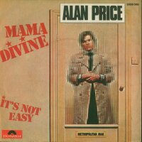 Alan Price - Mama Divine /  Its Not Easy [7 Vinyl Single]...