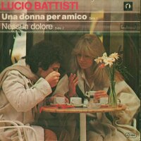 Una Donna Per Amico / Nessun Dolore