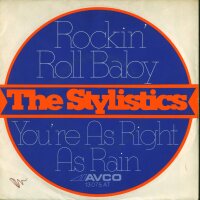The Stylistics - Rockin Roll Baby / Youre As Right As...