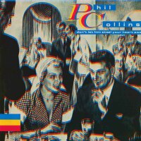 Phil Collins - Dont Let Him Steal Your Heart Away /...