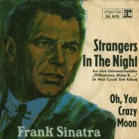 Frank Sinatra - Strangers In The Night / Oh, You Crazy...
